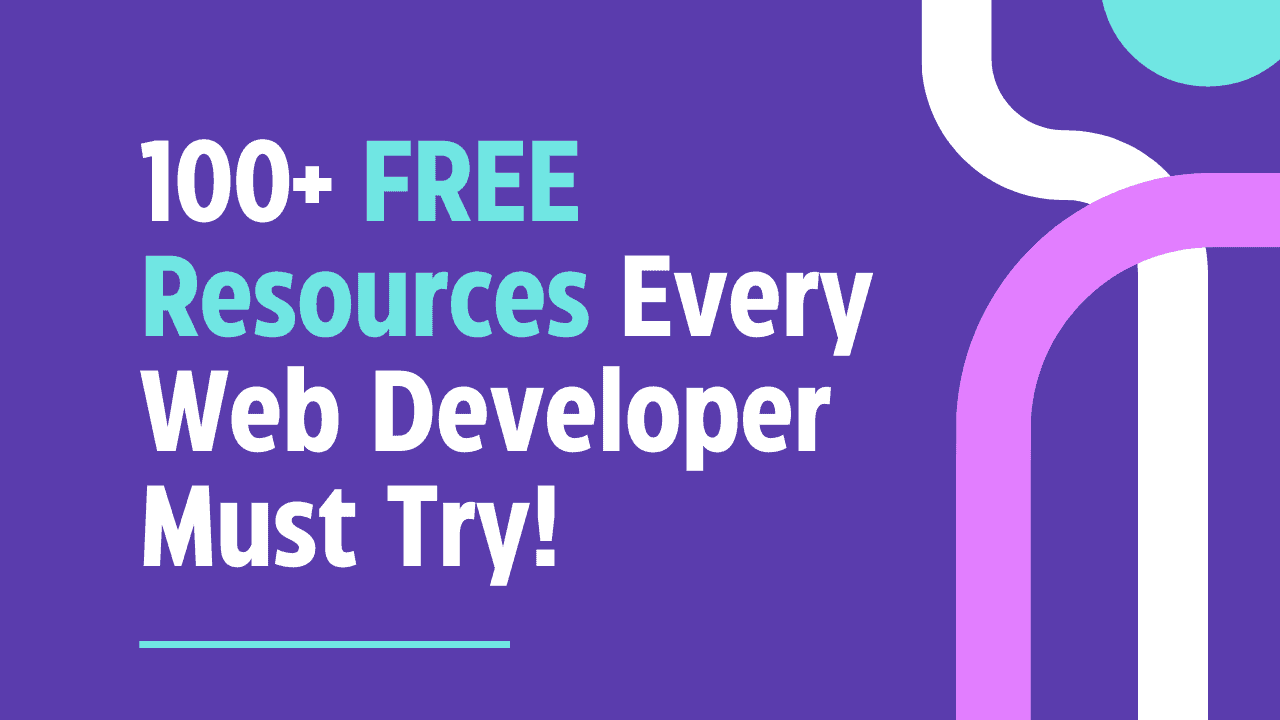 100+ FREE Resources Every Web Developer Must Try